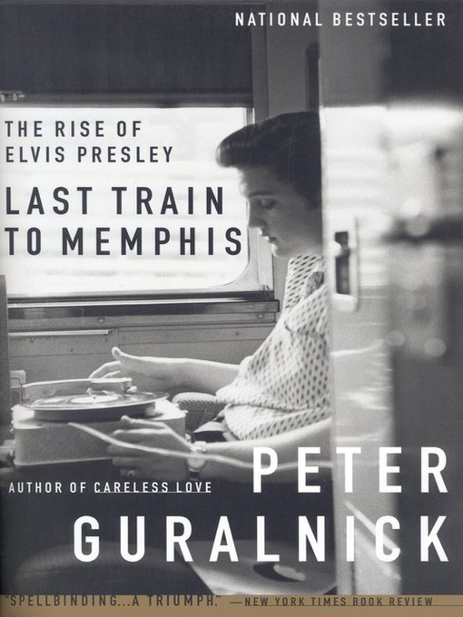 Title details for Last Train to Memphis by Peter Guralnick - Wait list
